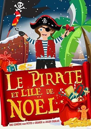 Affiche de l'évènement : Le Pirate et l'île de Noël Affiche de l'évènement : Le Pirate et l'île de Noël