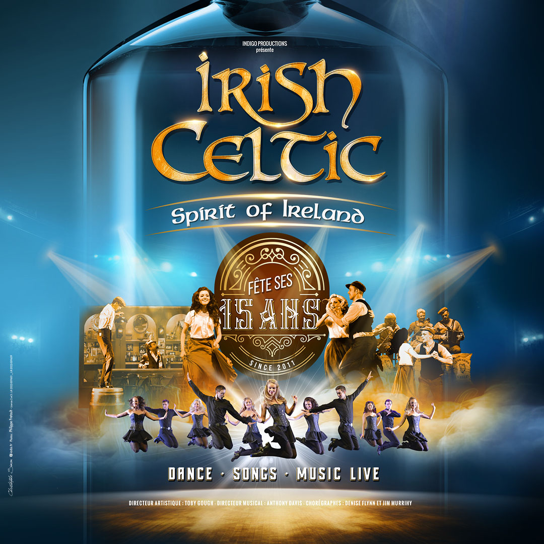 IRISH CELTIC - "Spirit of Ireland" fête ses 15 ans !